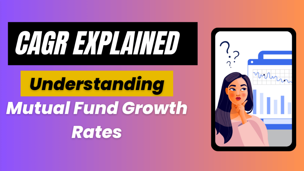 What Is Cagr in Mutual Funds? How to Calculate It?
